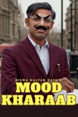 Movie poster: Biswa Kalyan Rath’s Mood Kharaab 2023