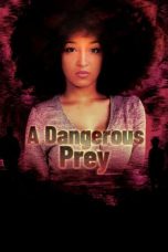 Movie poster: A Dangerous Prey 2024