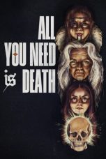 Movie poster: All You Need Is Death 2024