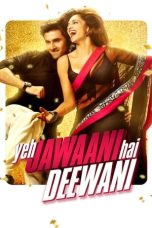 Movie poster: Yeh Jawaani Hai Deewani 2013