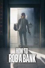 Movie poster: How to Rob a Bank 2024