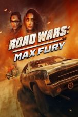 Road Wars: Max Fury 2024
