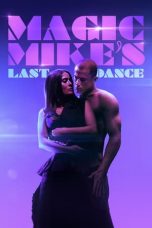 Movie poster: Magic Mike’s Last Dance 2023