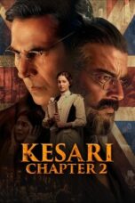 Kesari Chapter 2: The Untold Story of Jallianwala Bagh (2025) Kesari Chapter 2: The Untold Story of Jallianwala Bagh (2025)