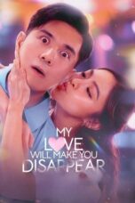 My Love Will Make You Disappear (2025) My Love Will Make You Disappear (2025)