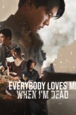 Everybody Loves Me When I’m Dead (2025) Everybody Loves Me When I’m Dead (2025)